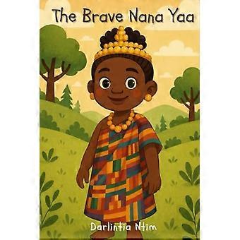 The Brave Nana Yaa