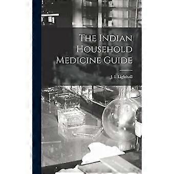 The indian household medicine guide