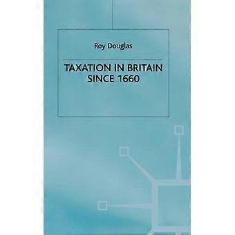 Impostos na Grã-Bretanha desde 1660 - R. Douglas - Capa dura - Livro em inglês - História