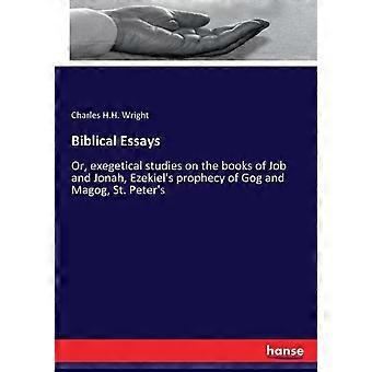 Biblical Essaysor Exegetical Studies On The Books Of Job And Jonah Ezekiel - Charles H.H. Wright - Paperback - en Book