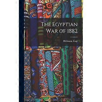 The Egyptian War Of 1882 - Hermann Vogt - Paperback - English Book - History