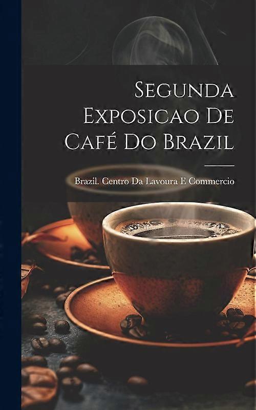 Segunda Exposicao De Caf Do Brazil