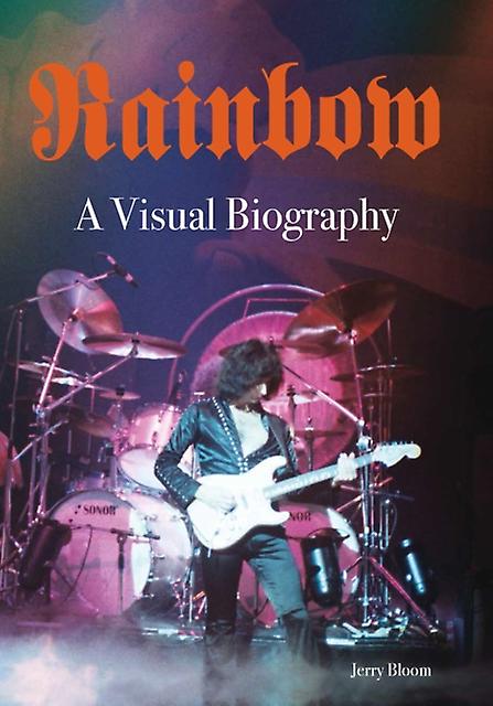 Rainbow A Visual Biography by Jerry Bloom Hardback Book