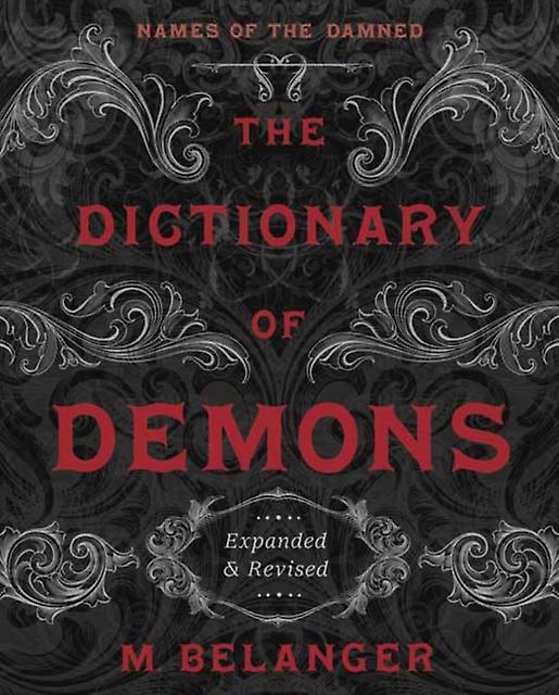The Dictionary Of Demons Expanded And Revised by M. Belanger Paperback Book
