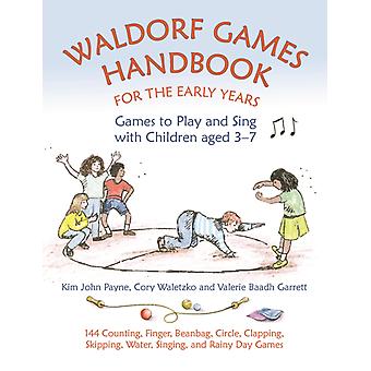Waldorf Games Handbook For The Early Years Games To Play & Sing With Children Ag - Valerie Baadh Garrett
