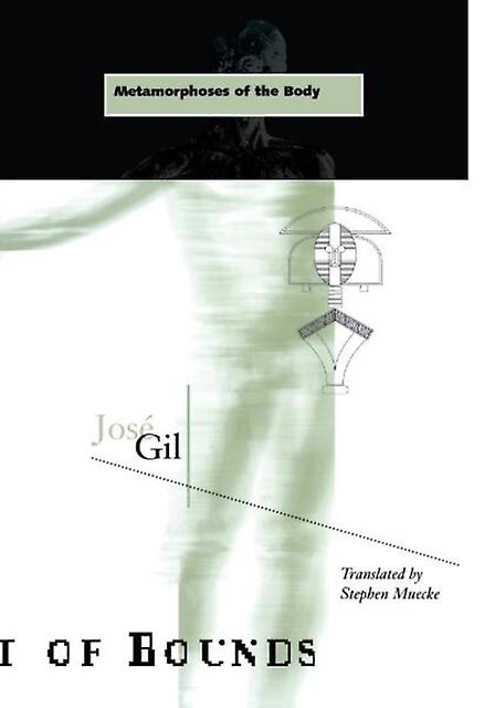 Metamorphoses Of The Body by Jose Gil Paperback Book