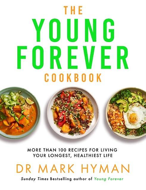 The Young Forever Cookbook by Mark Hyman Paperback