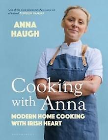 Cooking With Anna by Anna Haugh Hardback Book