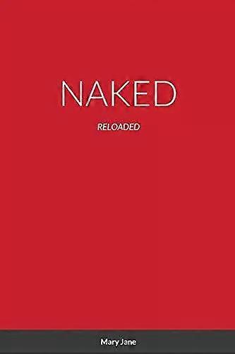 Naked Reloaded - Mary Jane