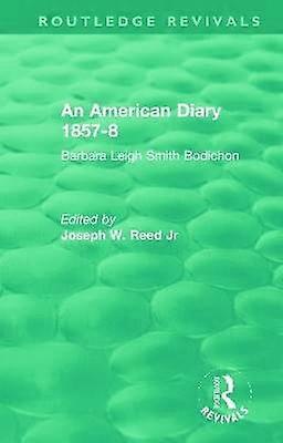 An American Diary 1857-8: Barbara Leigh Smith Bodichon