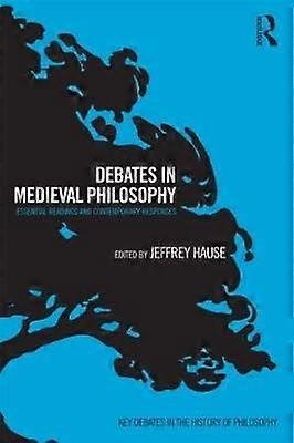 Debates in Medieval Philosophy