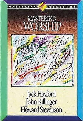 Mastering Worship