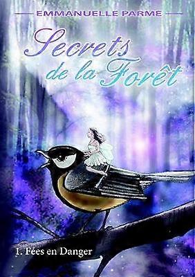 Secrets de la Forêt - 1 Fées en danger