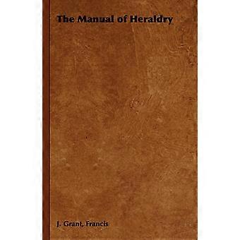 The Manual of Heraldry