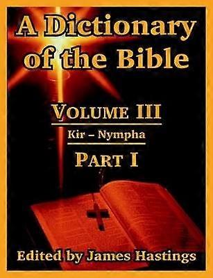 A Dictionary of the Bible