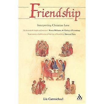 Friendship Interpreting Christian Love - Liz Carmichael - Paperback - en Book