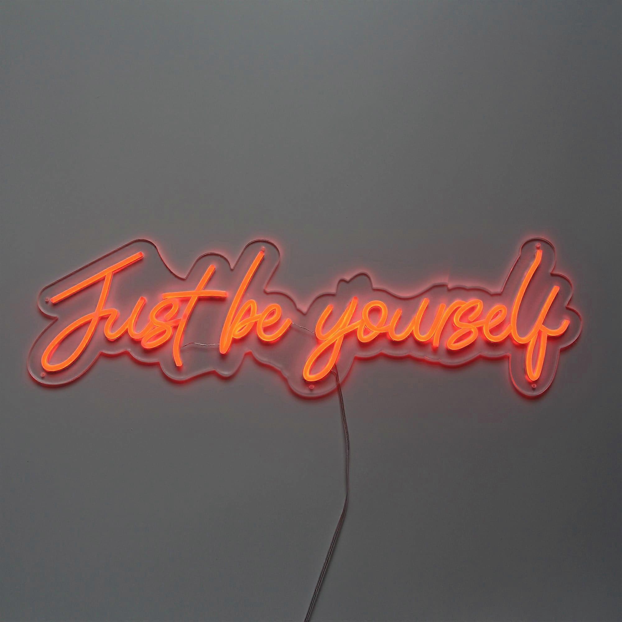 Led signs 'Just be yourself'