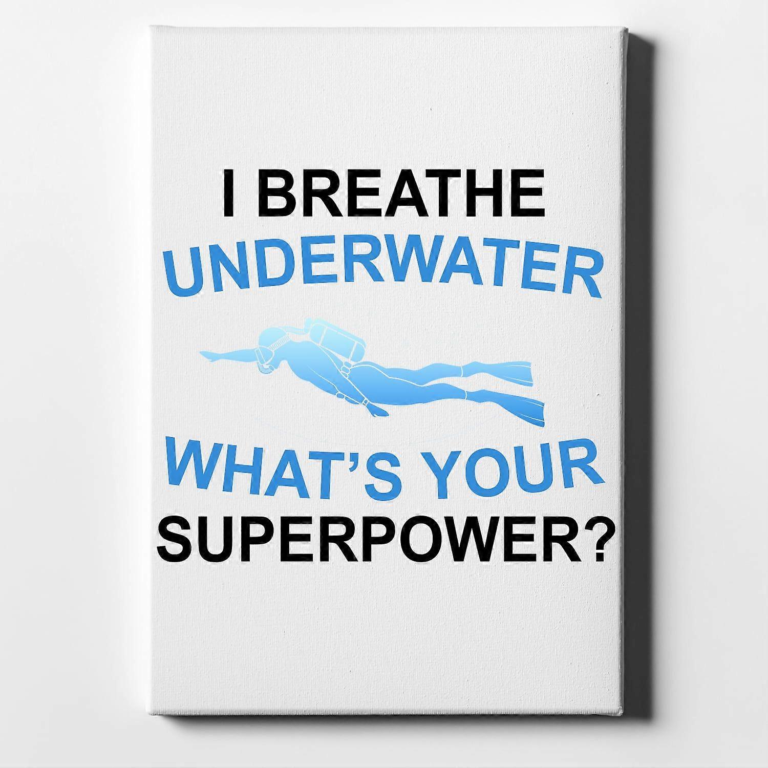 I Breathe Underwater What's Your Superpower-ouyab928