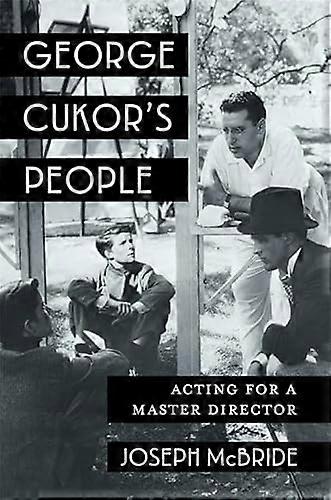 George Cukors People: Acting for a Master Director