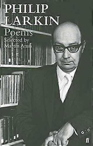 Philip Larkin Poems: Selected by Martin Amis