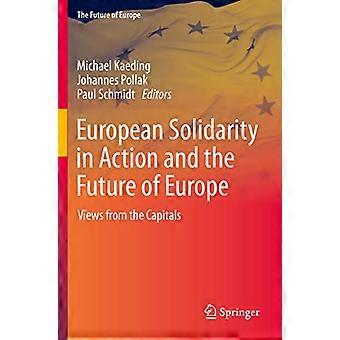 European Solidarity in Action and the Future of Europe Views from the Capitals