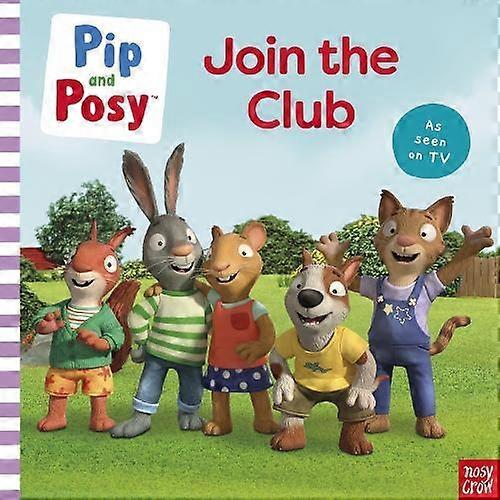 Pip And Posy Join The Club A Tv Tiein Picture Book by Pip and Posy Paperback