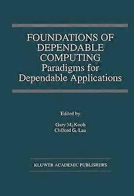 Foundations of Dependable Computing