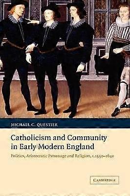 Catholicism and Community in Early Modern England