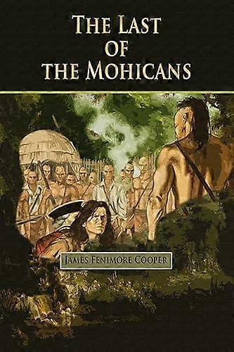 O Último dos Moicanos - James Fenimore Cooper