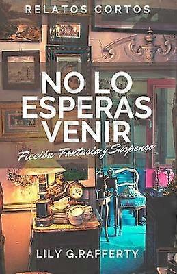 No lo esperas venir