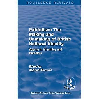 Routledge Revivals: Patriotisme: De vorming en ontmanteling van de Britse nationale identiteit (1989): Deel II: Minderheden en buitenstaanders (Routledge Revivals: