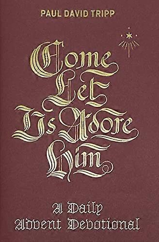 Come, Let Us Adore Him