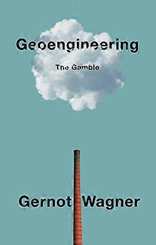 Geoengineering - The Gamble