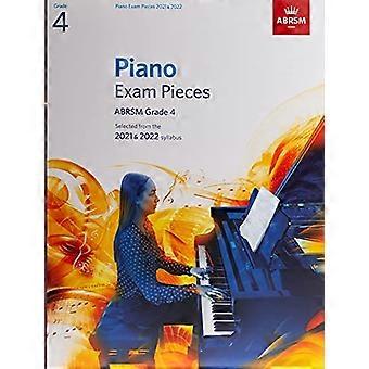 Piano examenstukken 2021 & 2022, ABRSM Grade 4: Geselecteerd uit de syllabus 2021 & 2022 (ABRSM Examenstukken)