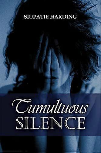 Tumultuous silence