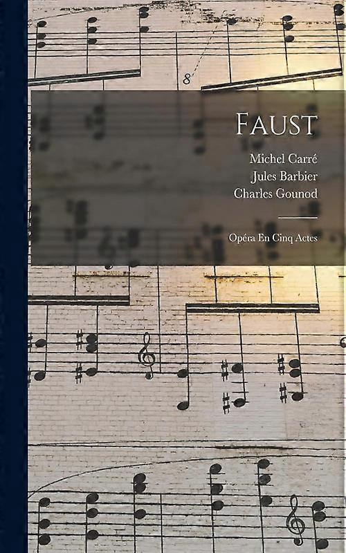 Faust Opra En Cinq Actes