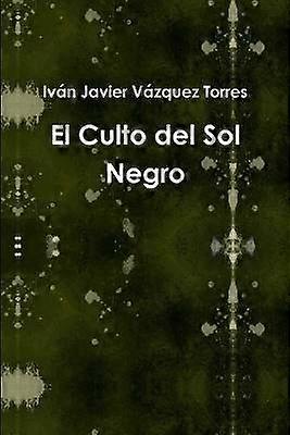 El Culto Del Sol Negro