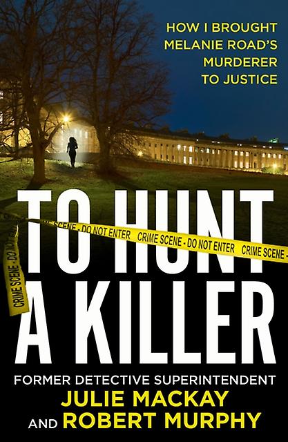 To Hunt A Killer - Robert Murphy
