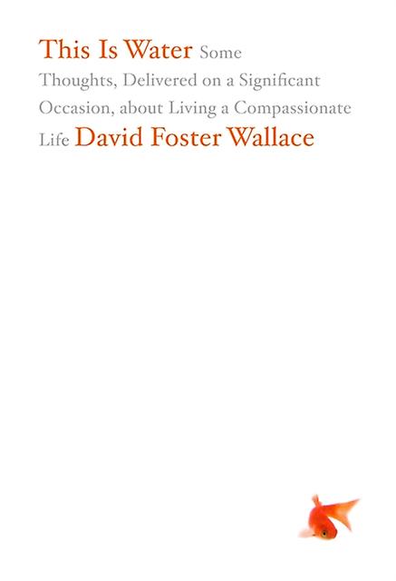 This Is Water by David Foster Wallace Paperback Book