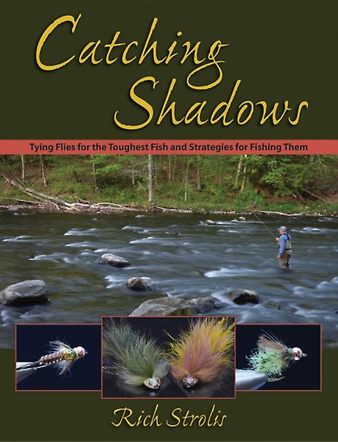 Catching Shadows by Rich Strolis Hardback Book
