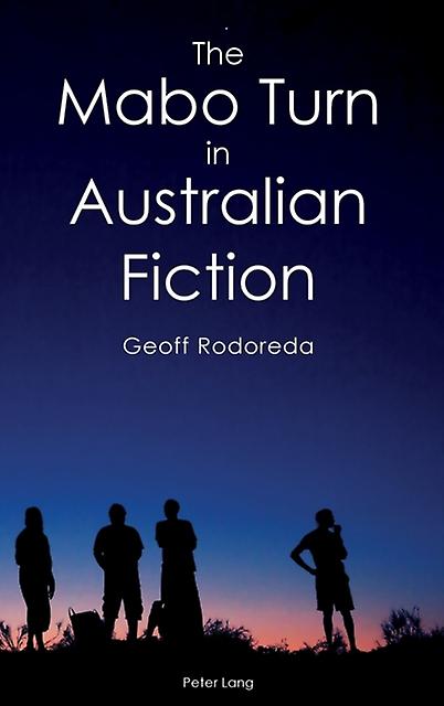 The Mabo Turn In Australian Fiction by Geoff Rodoreda Paperback Book