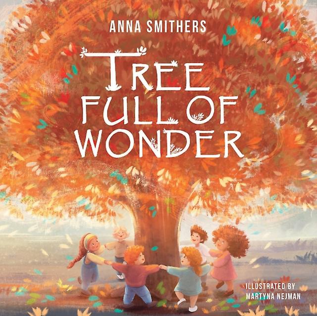 Tree Full Of Wonder by Anna Smithers Paperback
