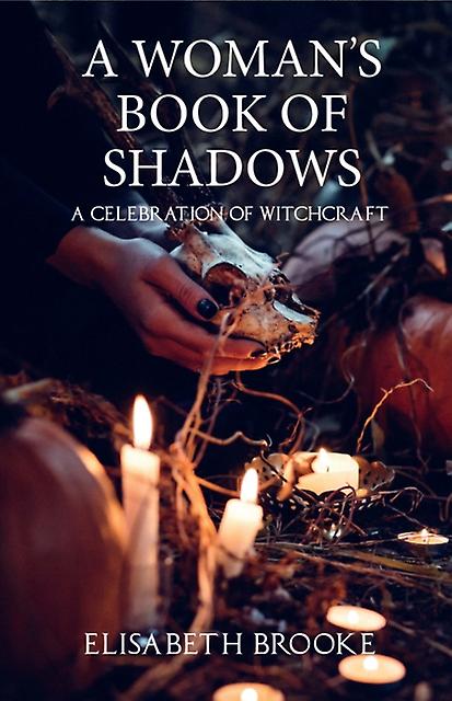 A Woman's Book Of Shadows by Elisabeth Brooke Paperback