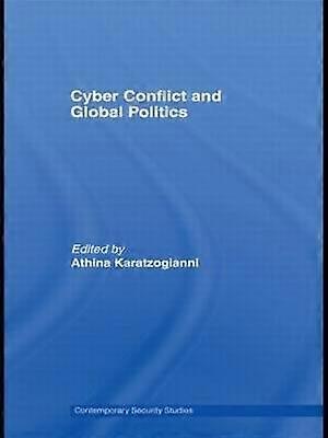 Cyber-Conflict and Global Politics