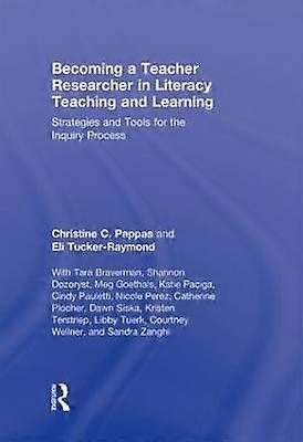 Becoming a Teacher Researcher in Literacy Teaching and Learning