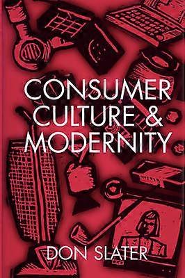 Consumer Culture and Modernity
