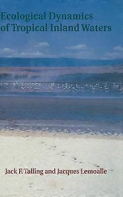 Ecological Dynamics of Tropical Inland Waters