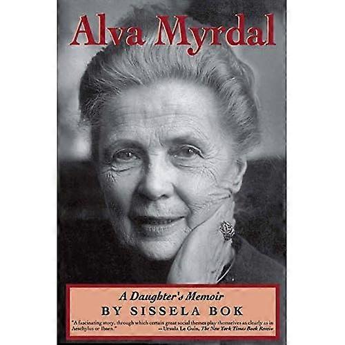 Alva Myrdal: A Daughter's Memoir