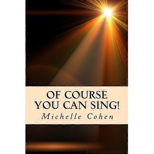 Of Course You Can Sing!