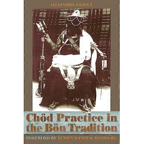 Chod Practice in the Bon Tradition